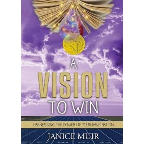 A Vision To WIN -Harnessing the power of your imagination - Fiction Book
