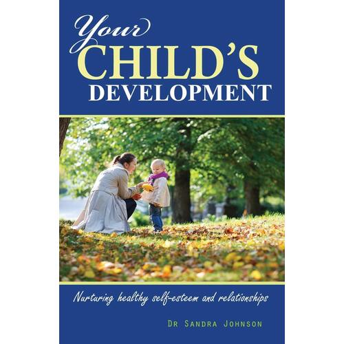 Your Child&#39;s Development Sandra Lucille J. Johnson Paperback Book