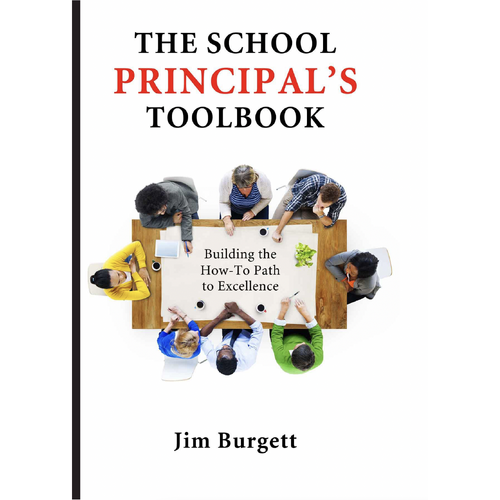 The School Principal&#39;s Toolbook: Building the How-To Path to Excellence