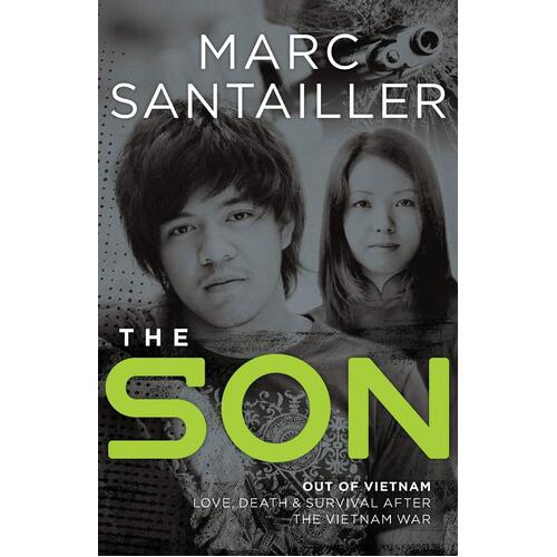 The Son-Out of Vietnam: Love, Death and Survival After the Vietnam War