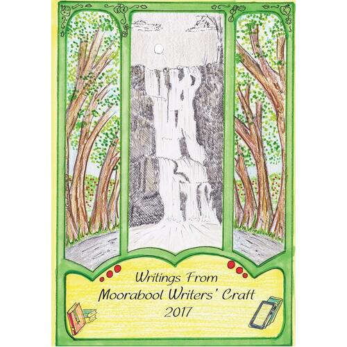 Writings from Moorabool Wrters&#39; Craft 2017 -Kathy Whye Poetry Novel Book