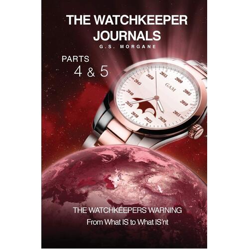 The Watchkeeper Journals Parts 4 and 5 G. S. Morgane Paperback Book