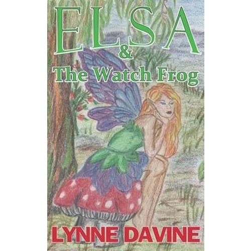 Elsa &amp; the Watch Frog -Lynne P. Davine Children&#39;s Book