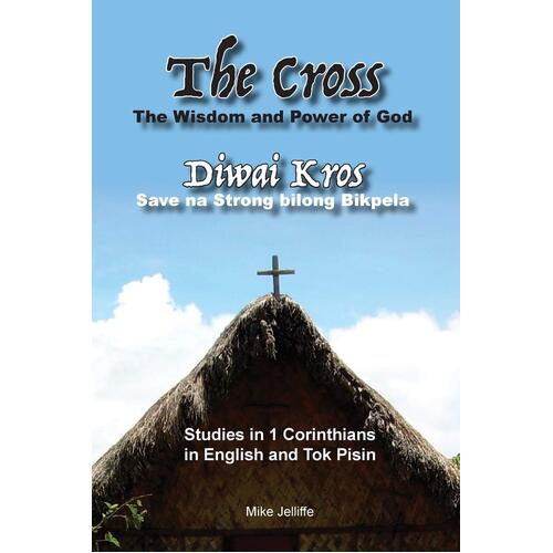 The Cross - The Wisdom and Power of God Paperback Book