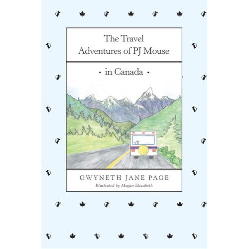 The Travel Adventures of Pj Mouse: In Canada (Travel Adventures of Pj Mouse)