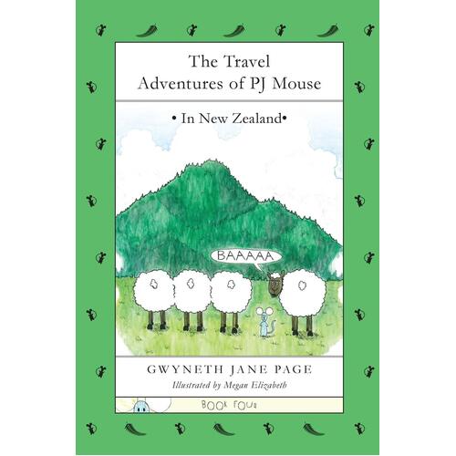 The Travel Adventures of PJ Mouse: In New Zealand: No. 4 Paperback Book