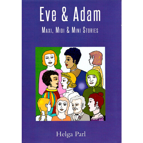 Eve &amp; Adam: Maxi, MIDI &amp; Mini Stories -Helga Parl Fiction Book