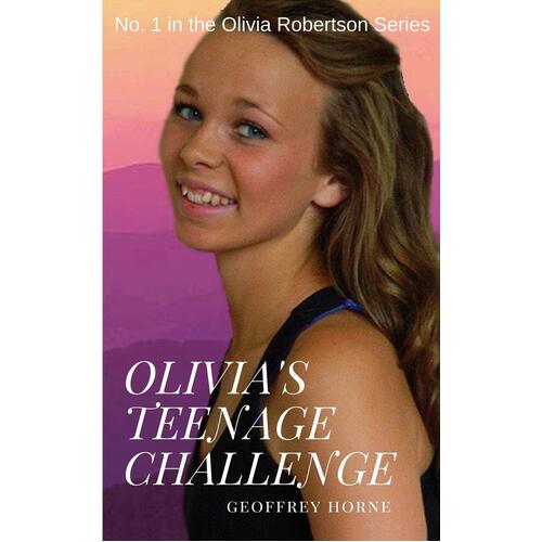 Olivia&#39;s Teenage Challenge Geoffrey Horne Paperback Book