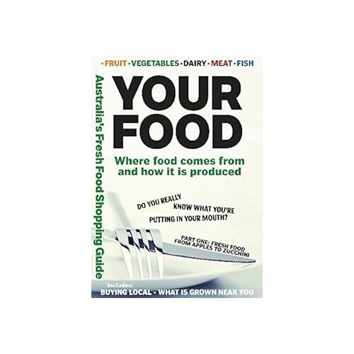 Your Food: Where food comes from and how it is produced - 