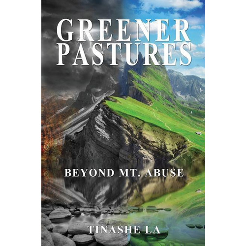 GREENER PASTURES: BEYOND MT. ABUSE -La Tinashe Children&#39;s Book