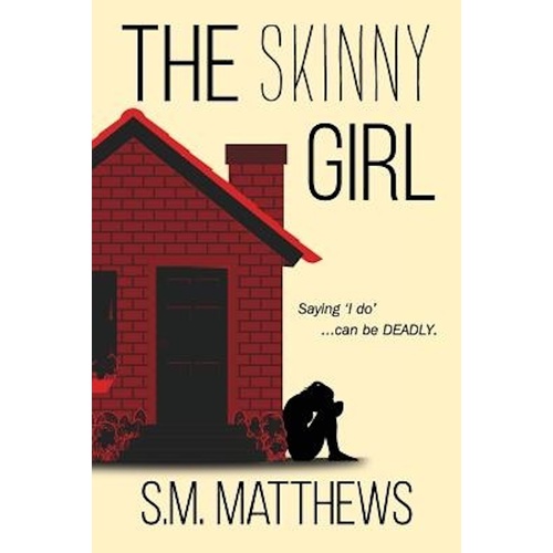 The Skinny Girl -S M Matthews Fiction Book