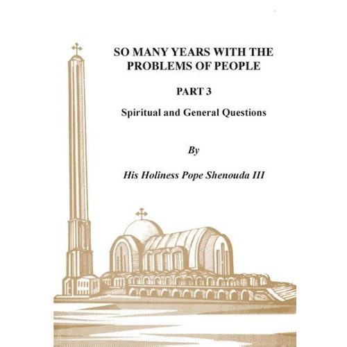 So Many Years with the Problems of People Part 3 -Spiritual and General Questions Book