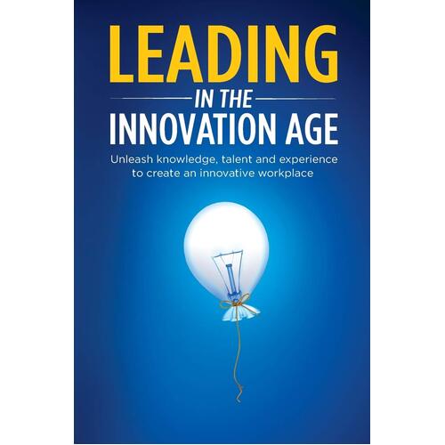 Leading in the Innovation Age Paperback Book