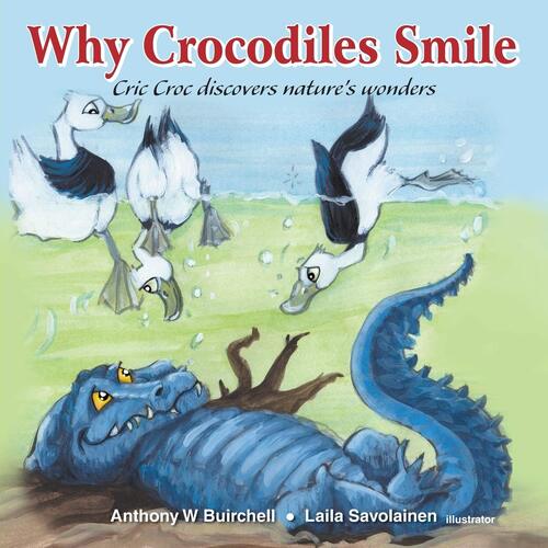 Why Why Crocodiles Smile: Cric Croc Discovers Nature&#39;s Wonders (Cric Croc)