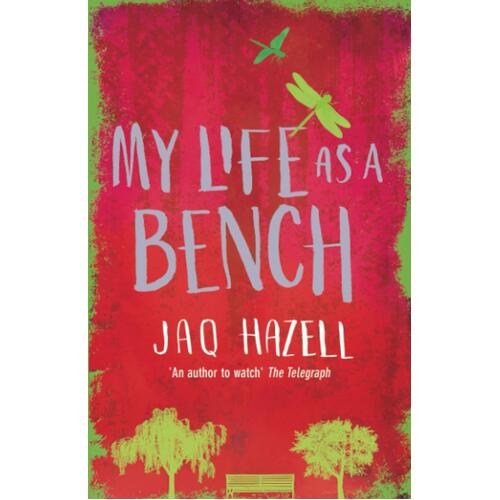 My Life as a Bench Jaq Hazell Paperback Book