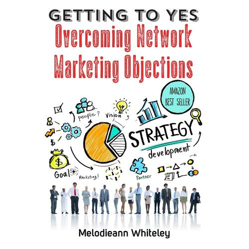 Getting to Yes: Overcoming Network Marketing Objections Paperback Book