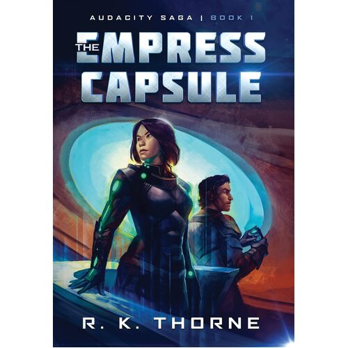 The Empress Capsule  - R.K. Thorne