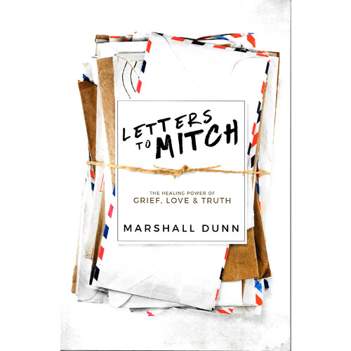 Letters to Mitch -The Healing Power of Grief, Love &amp; Truth - Health &amp; Wellbeing