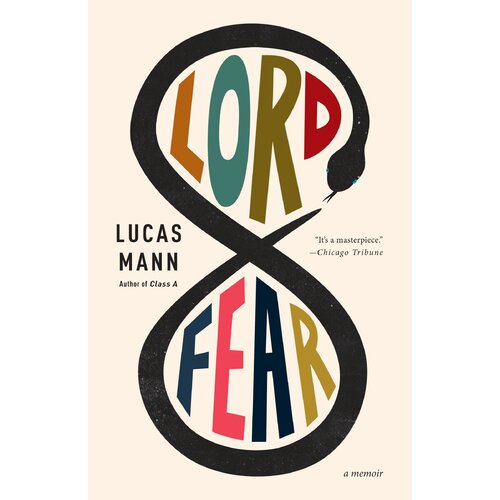 Lord Fear: A Memoir Lucas Mann Paperback Book