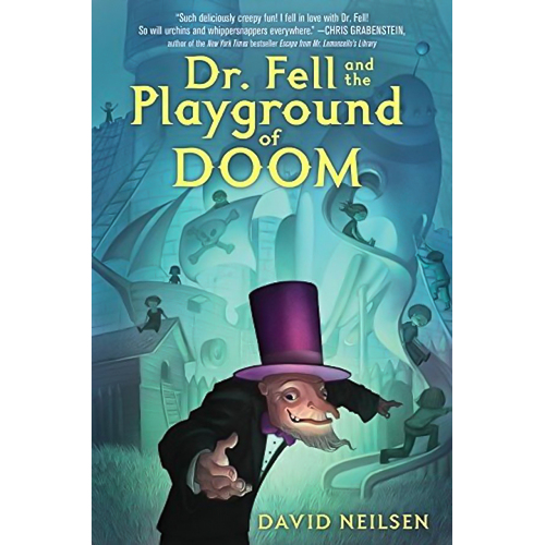 Dr. Fell and the Playground of Doom David Neilsen Paperback Novel Book
