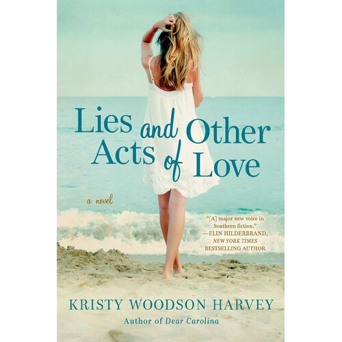 Lies and Other Acts of Love by Kristy Woodson Harvey Paperback Novel Book