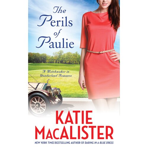 Perils of Paulie: A Matchmaker in Wonderland Romance Paperback Book