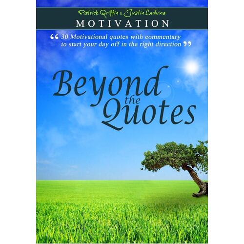 Motivation - Beyond the Quotes Patrick Justin Ledvina Paperback Book