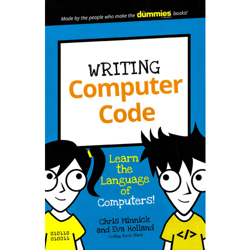 Writing Computer Code: Learn the Language of Computers! - Computers Book