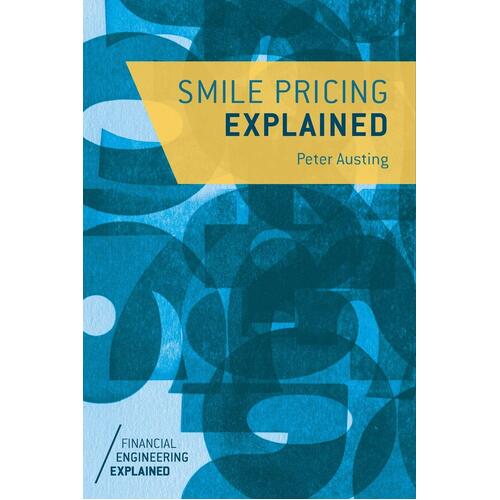 Smile Pricing Explained: Financial Engineering Explained Paperback Book