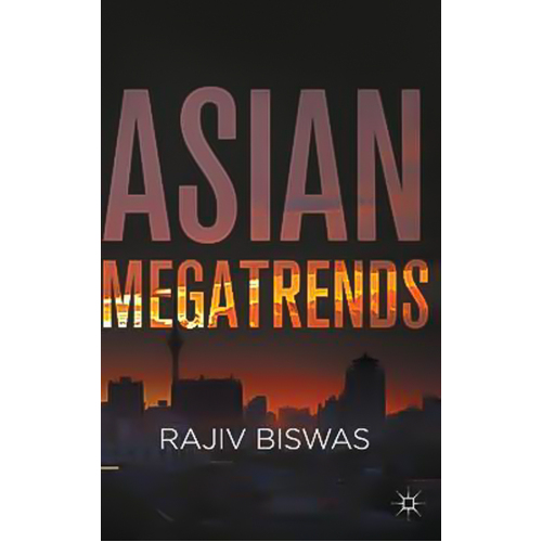 Asian Megatrends: 2016 -Rajiv Biswas Book