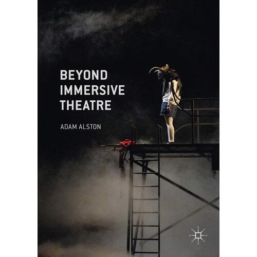 Beyond Immersive Theatre Paperback Book