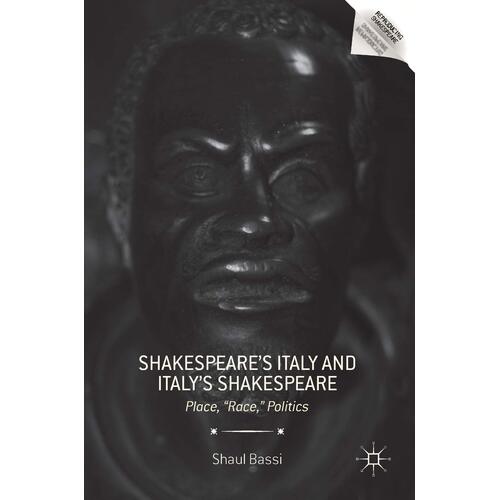Shakespeare&#39;s Italy and Italy&#39;s Shakespeare Paperback Book