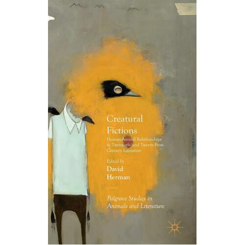 Creatural Fictions Hardcover Book