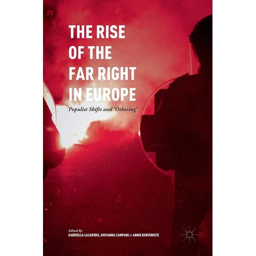 The Rise of the Far Right in Europe: Populist Shifts and &#39;Othering&#39; Hardcover