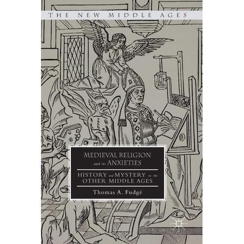 Medieval Religion and its Anxieties Paperback Book