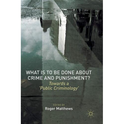 What Is to Be Done about Crime and Punishment? Paperback Book