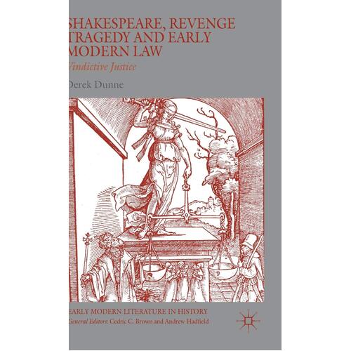 Shakespeare, Early Modern Law and the Revenge Tragedy Hardcover Book