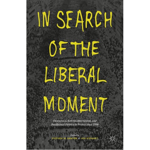 In Search of the Liberal Moment Paperback Book
