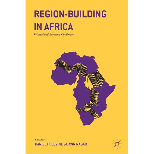 Region-Building in Africa: Political and Economic Challenges: 2016 Hardcover