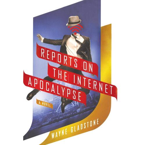 Reports on the Internet Apocalypse: Internet Apocalypse Trilogy Paperback