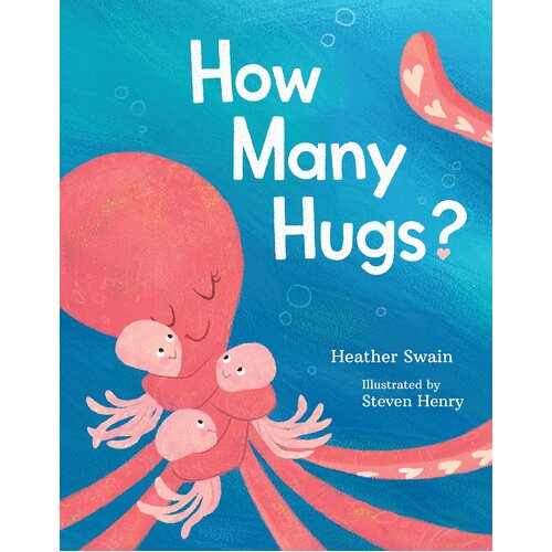 How Many Hugs? Steven Henry H. A. Swain Book