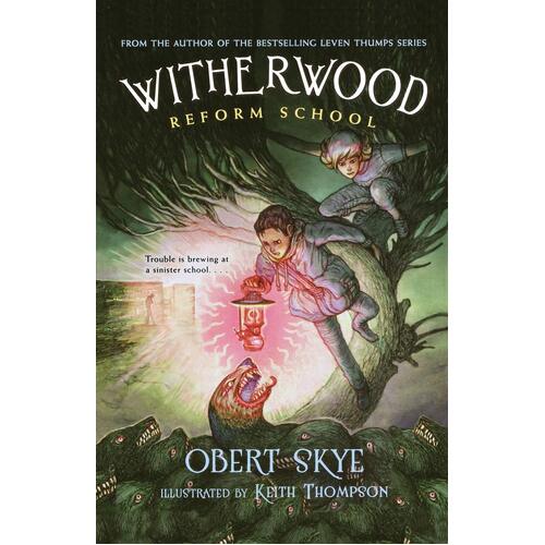 Witherwood Reform School Keith Thompson Obert Skye Paperback Book