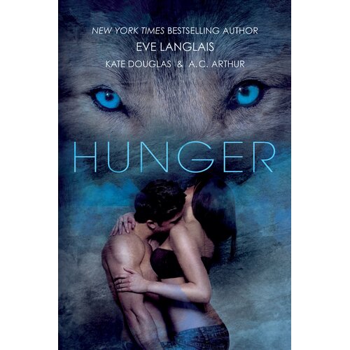 Hunger Eve Langlais,Kate Douglas,A. C. Arthur Paperback Novel Book