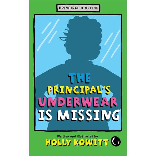 The Principal&#39;s Underwear Is Missing Holly Kowitt Paperback Novel Book