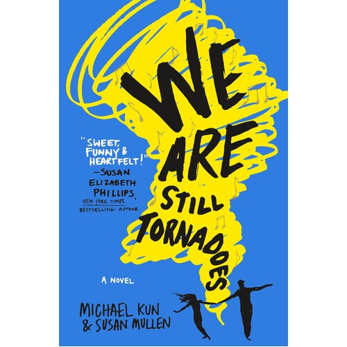 We Are Still Tornadoes: A Novel Susan Mullen Michael Kun Paperback Book