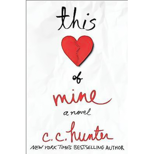 This Heart of Mine: A Novel C. C. Hunter Paperback Book