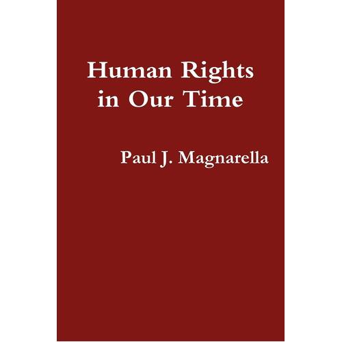Human Rights in Our Time Paul J. Magnarella Paperback Book
