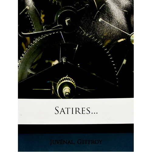 Satires... Geffroy Juvenal Paperback Book