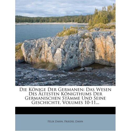Die Knige der Germanen, Zehnter Band, 1907 - Flix Dahn