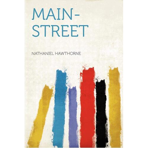 Main-street - Nathaniel Hawthorne